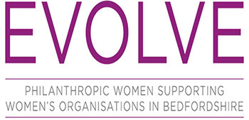 Evolve Women - Philanthropic women supporting Women's Organisations in Bedfordshire